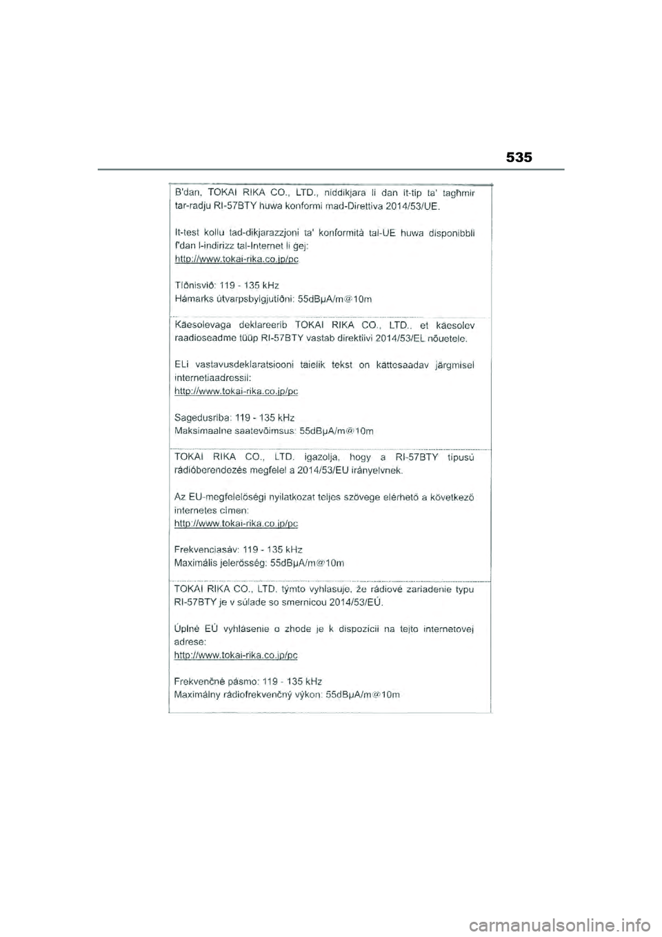 TOYOTA YARIS CROSS 2021  Eksploatavimo vadovas (in Lithuanian) 535
YARIS CROSS Owners Manual_Europe_M52K60_LT
YARIS_CROSS_HV_OM_Europe_OM52K60LT.book  Page 535  Wednesday, July 7, 2021  10:28 AM 
