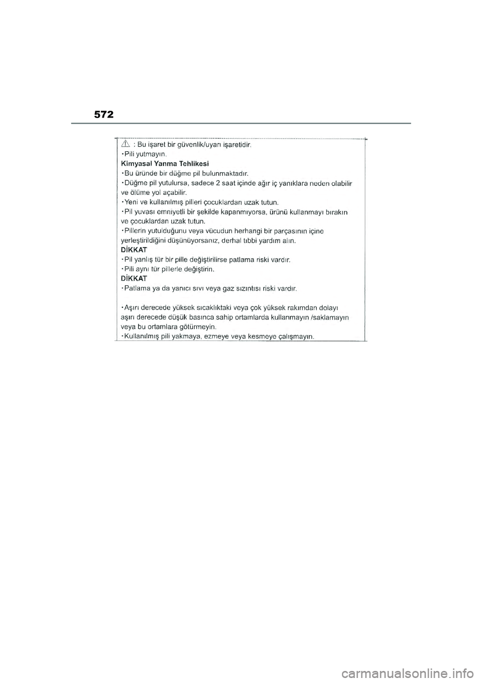 TOYOTA YARIS CROSS 2021  Eksploatavimo vadovas (in Lithuanian) 572
YARIS CROSS Owners Manual_Europe_M52K60_LT
YARIS_CROSS_HV_OM_Europe_OM52K60LT.book  Page 572  Wednesday, July 7, 2021  10:28 AM 