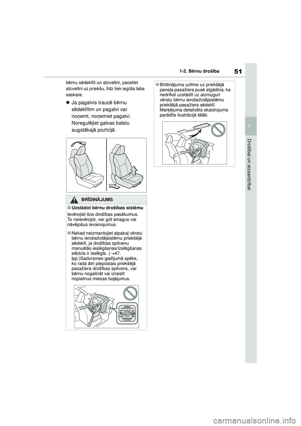 TOYOTA YARIS CROSS 2021 Lietošanas Instrukcija (in Latvian) 51
1
YARIS CROSS Owners Manual_Europe_M52K60_LV
1-2. Bērnu drošī ba
Drošībai un aizsardz ībai
b ērnu s ēdekl īti un atzveltni, paceliet
atzveltni uz priekšu, l īdz tiek ieg ūta laba
sas TOYOTA YARIS CROSS 2021 Lietošanas Instrukcija (in Latvian) 51
1
YARIS CROSS Owners Manual_Europe_M52K60_LV
1-2. Bērnu drošī ba
Drošībai un aizsardz ībai
b ērnu s ēdekl īti un atzveltni, paceliet
atzveltni uz priekšu, l īdz tiek ieg ūta laba
sas