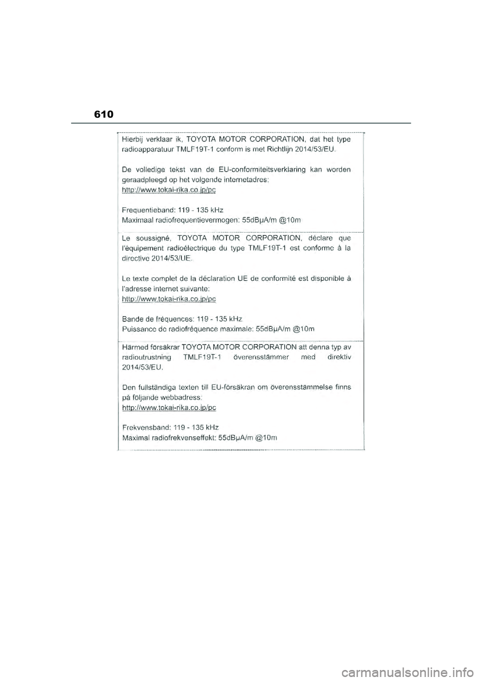 TOYOTA YARIS CROSS 2021  Lietošanas Instrukcija (in Latvian) 610
YARIS CROSS Owners Manual_Europe_M52K60_LV
YARIS_CROSS_HV_OM_Europe_OM52K60LV.book  Page 610  Wednesday, July 7, 2021  9:13 AM 