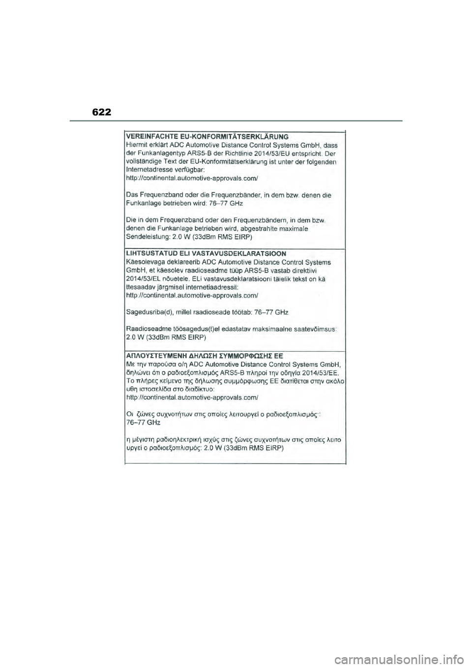 TOYOTA YARIS CROSS 2021  Lietošanas Instrukcija (in Latvian) 622
YARIS CROSS Owners Manual_Europe_M52K60_LV
YARIS_CROSS_HV_OM_Europe_OM52K60LV.book  Page 622  Wednesday, July 7, 2021  9:13 AM 