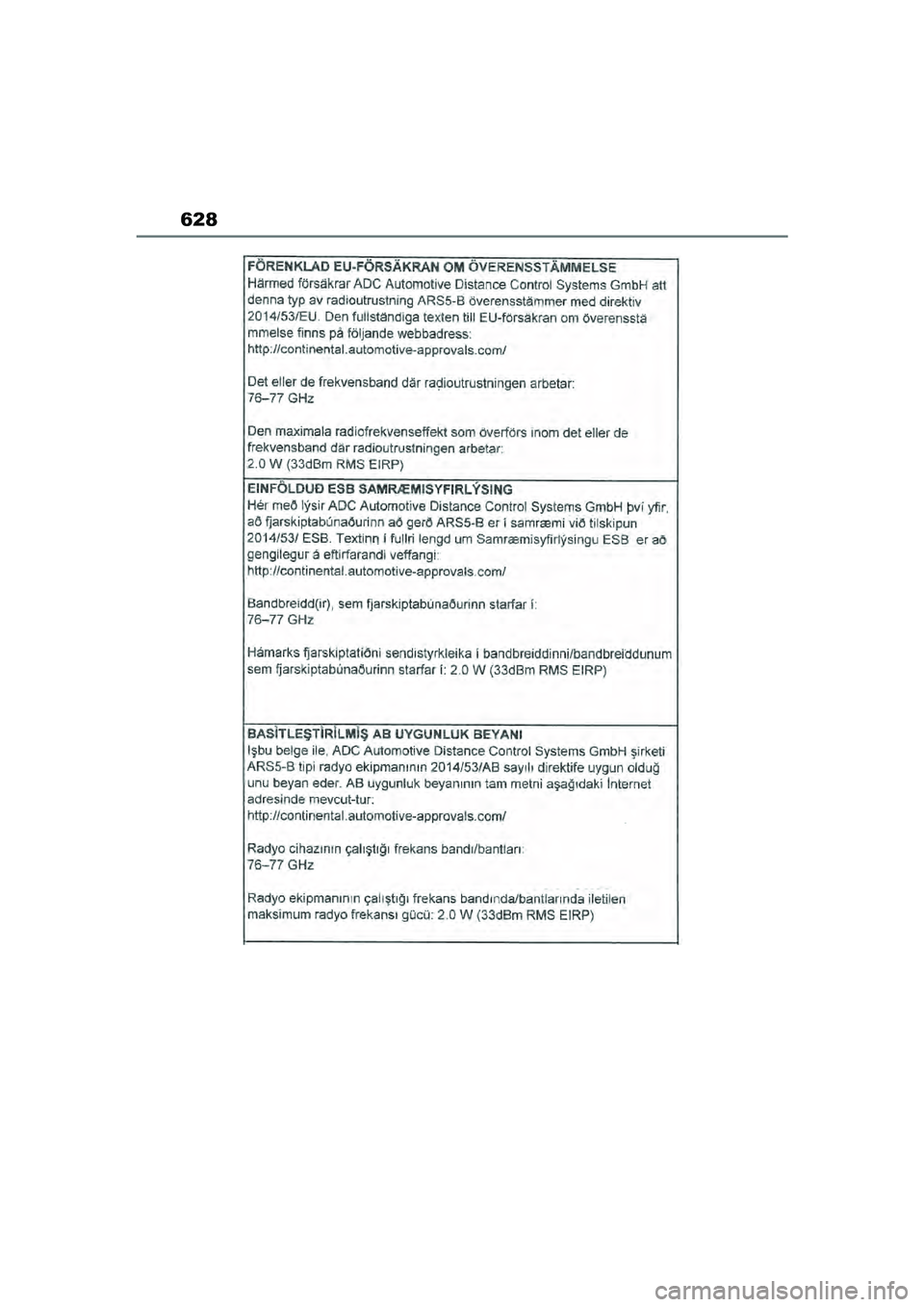 TOYOTA YARIS CROSS 2021  Lietošanas Instrukcija (in Latvian) 628
YARIS CROSS Owners Manual_Europe_M52K60_LV
YARIS_CROSS_HV_OM_Europe_OM52K60LV.book  Page 628  Wednesday, July 7, 2021  9:13 AM 