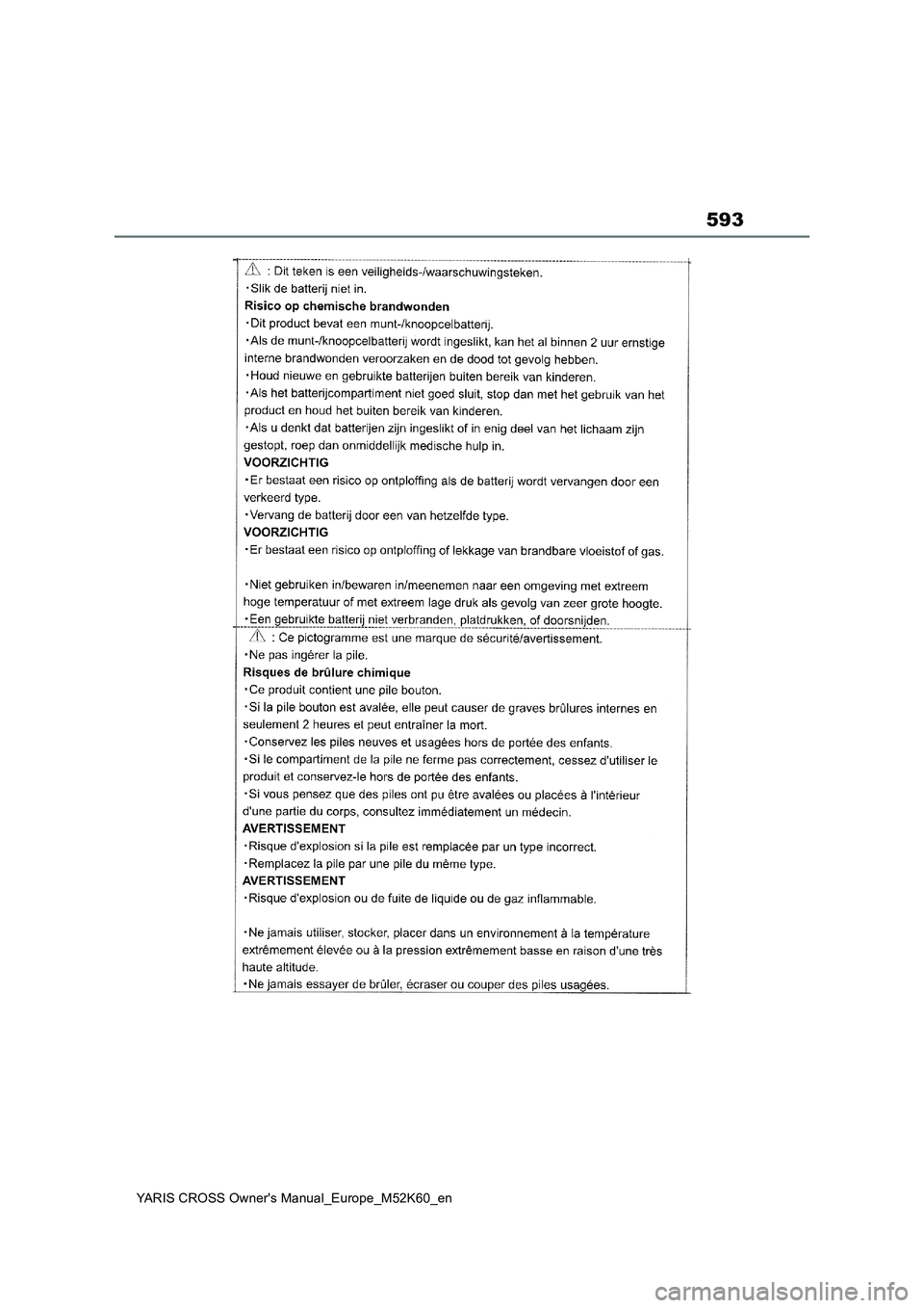 TOYOTA YARIS CROSS 2021 Owners Manual 593
YARIS CROSS Owner's Manual_Europe_M52K60_en TOYOTA YARIS CROSS 2021 Owners Manual 593
YARIS CROSS Owner's Manual_Europe_M52K60_en
