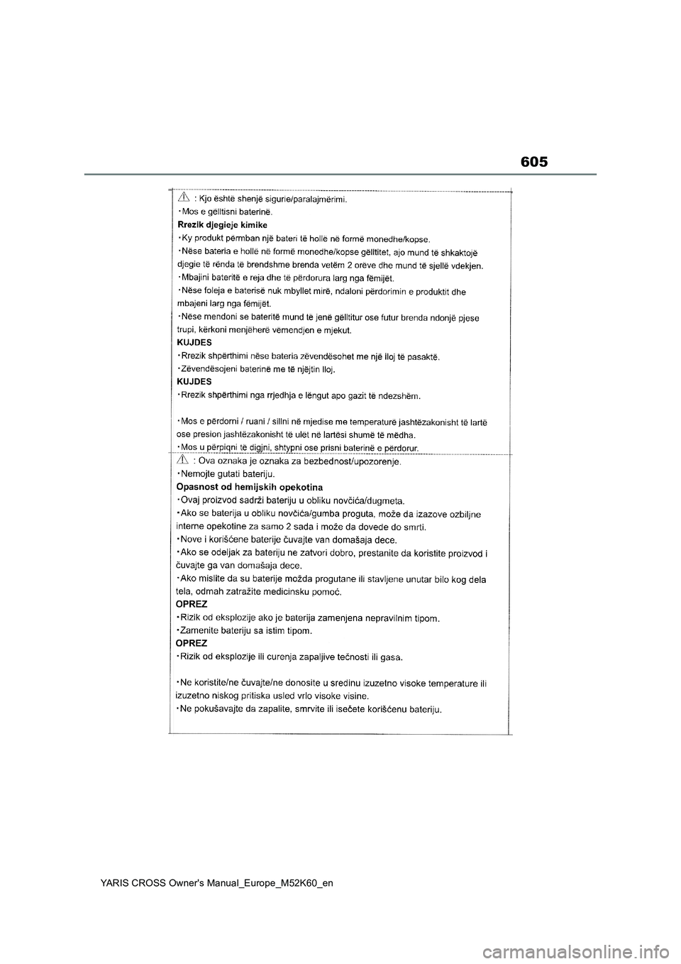 TOYOTA YARIS CROSS 2021 Owners Manual 605
YARIS CROSS Owner's Manual_Europe_M52K60_en TOYOTA YARIS CROSS 2021 Owners Manual 605
YARIS CROSS Owner's Manual_Europe_M52K60_en