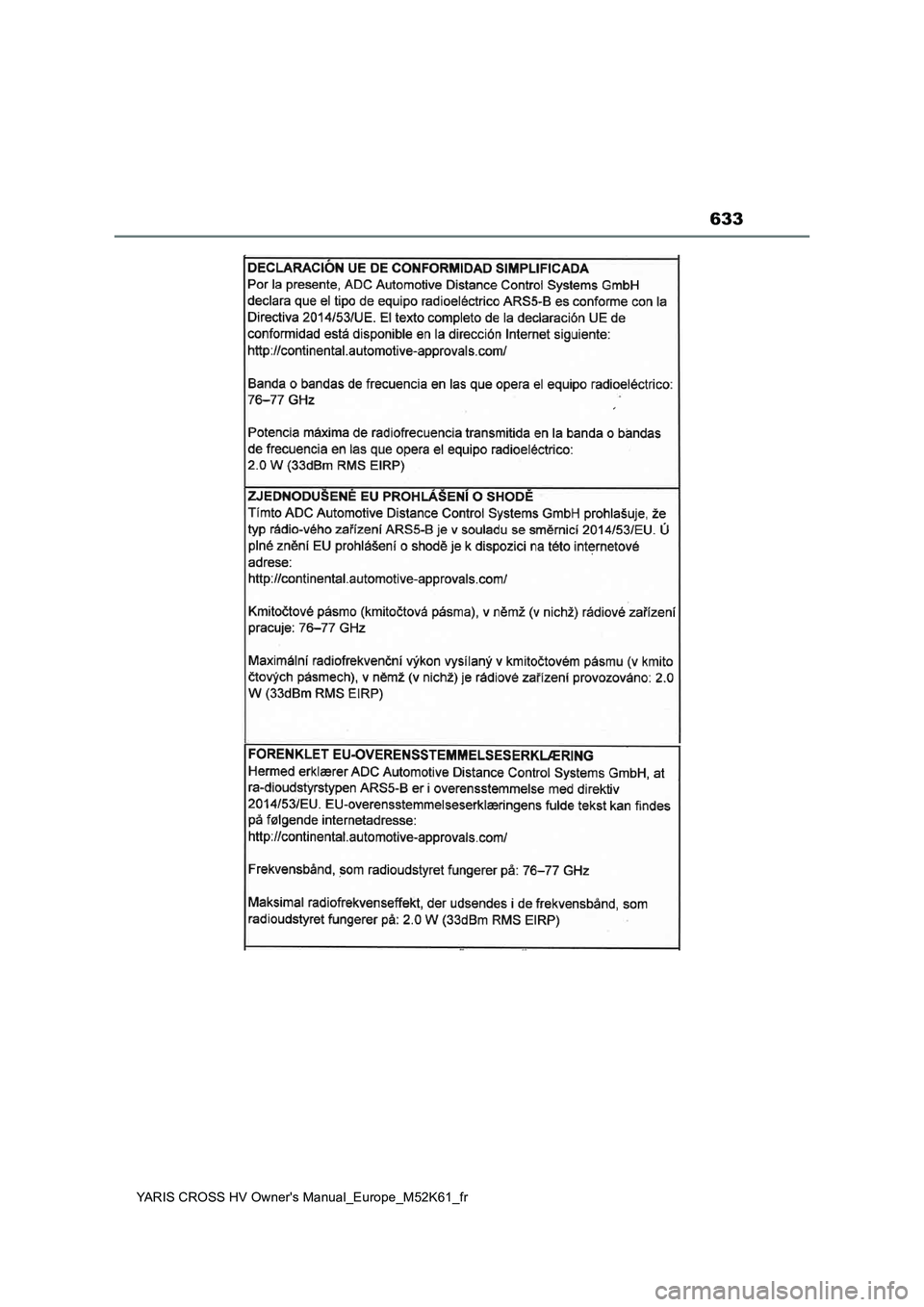 TOYOTA YARIS CROSS 2021 Notices Demploi (in French) 633
YARIS CROSS HV Owner's Manual_Europe_M52K61_fr TOYOTA YARIS CROSS 2021 Notices Demploi (in French) 633
YARIS CROSS HV Owner's Manual_Europe_M52K61_fr