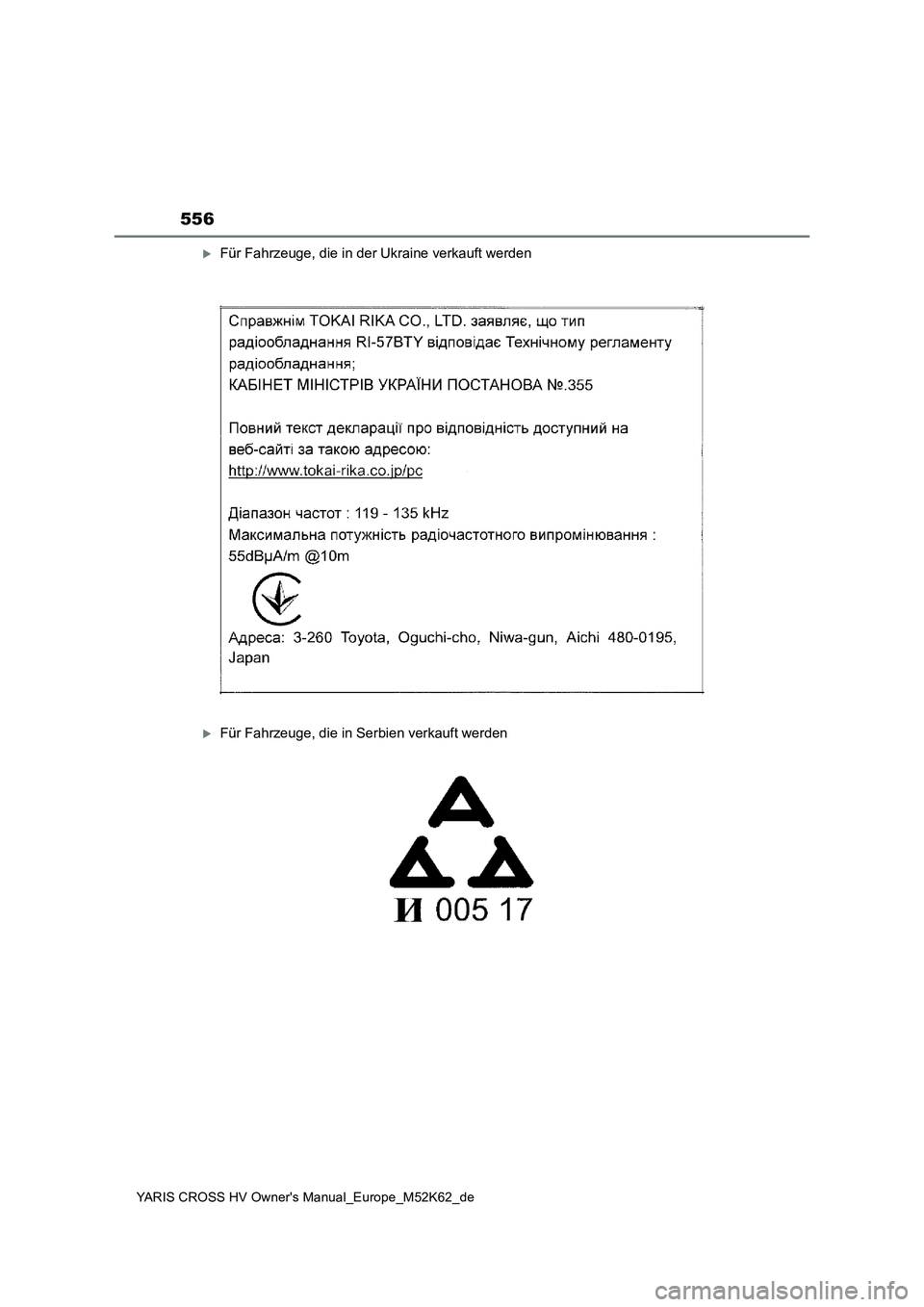 TOYOTA YARIS CROSS 2021  Betriebsanleitungen (in German) 556
YARIS CROSS HV Owner's Manual_Europe_M52K62_de
Für Fahrzeuge, die in der Ukraine verkauft werden
Für Fahrzeuge, die in Serbien verkauft werden 