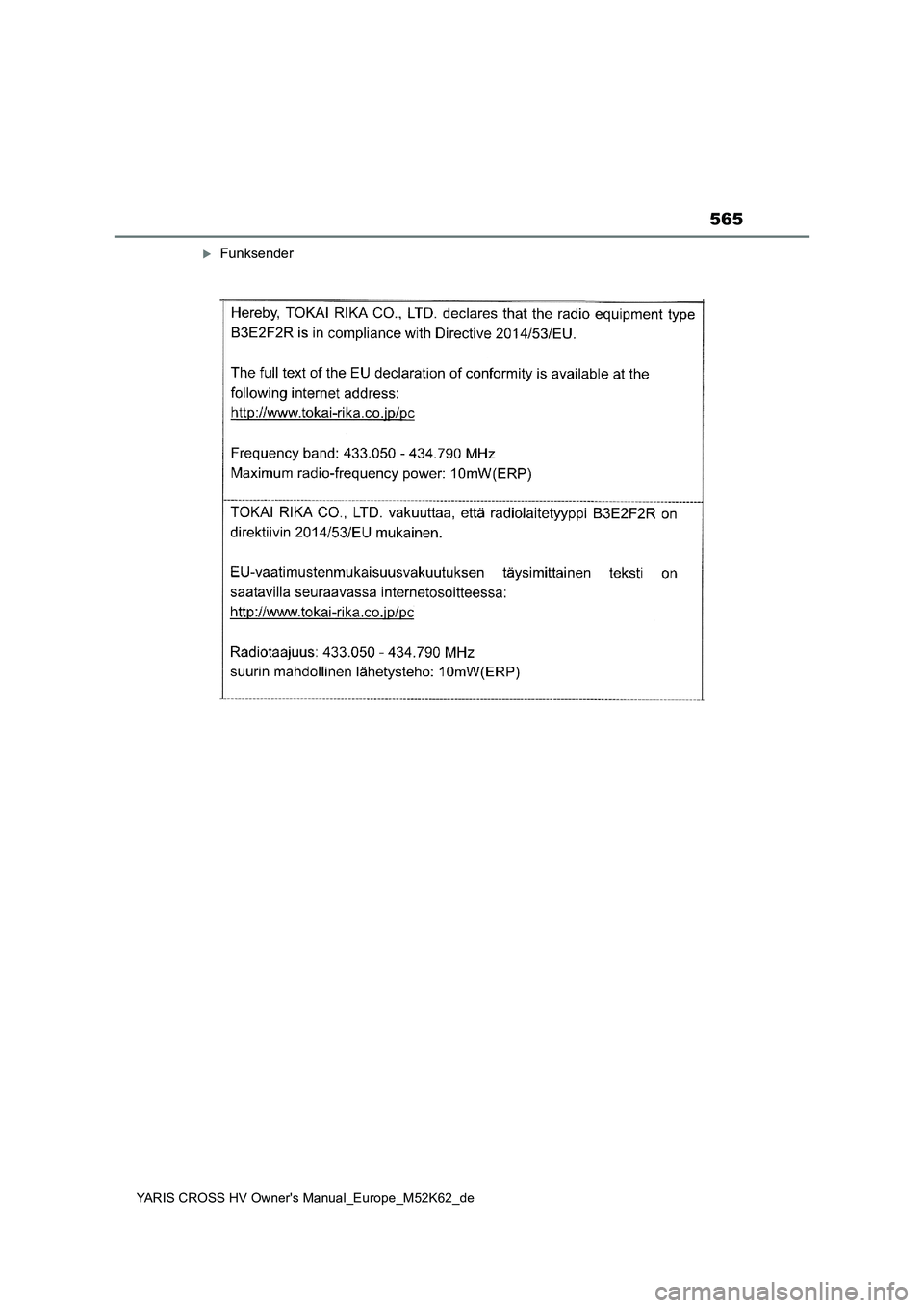 TOYOTA YARIS CROSS 2021 Betriebsanleitungen (in German) 565
YARIS CROSS HV Owner's Manual_Europe_M52K62_de
Funksender TOYOTA YARIS CROSS 2021 Betriebsanleitungen (in German) 565
YARIS CROSS HV Owner's Manual_Europe_M52K62_de
Funksender
