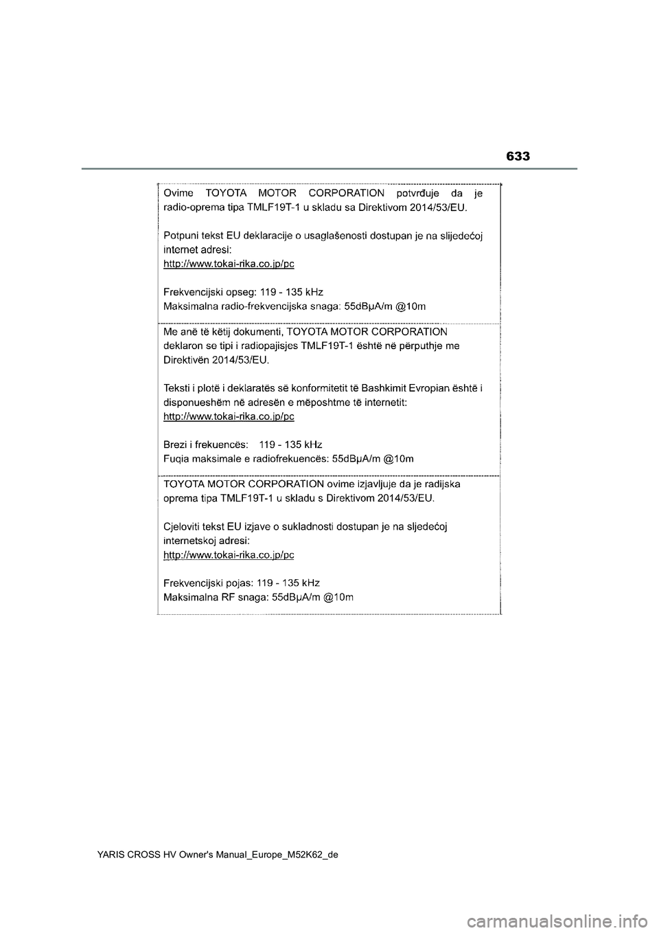 TOYOTA YARIS CROSS 2021 Betriebsanleitungen (in German) 633
YARIS CROSS HV Owner's Manual_Europe_M52K62_de TOYOTA YARIS CROSS 2021 Betriebsanleitungen (in German) 633
YARIS CROSS HV Owner's Manual_Europe_M52K62_de