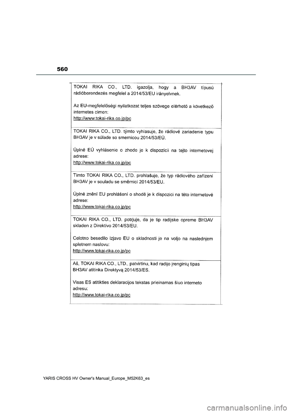 TOYOTA YARIS CROSS 2021 Manuale de Empleo (in Spanish) 560
YARIS CROSS HV Owner's Manual_Europe_M52K63_es TOYOTA YARIS CROSS 2021 Manuale de Empleo (in Spanish) 560
YARIS CROSS HV Owner's Manual_Europe_M52K63_es
