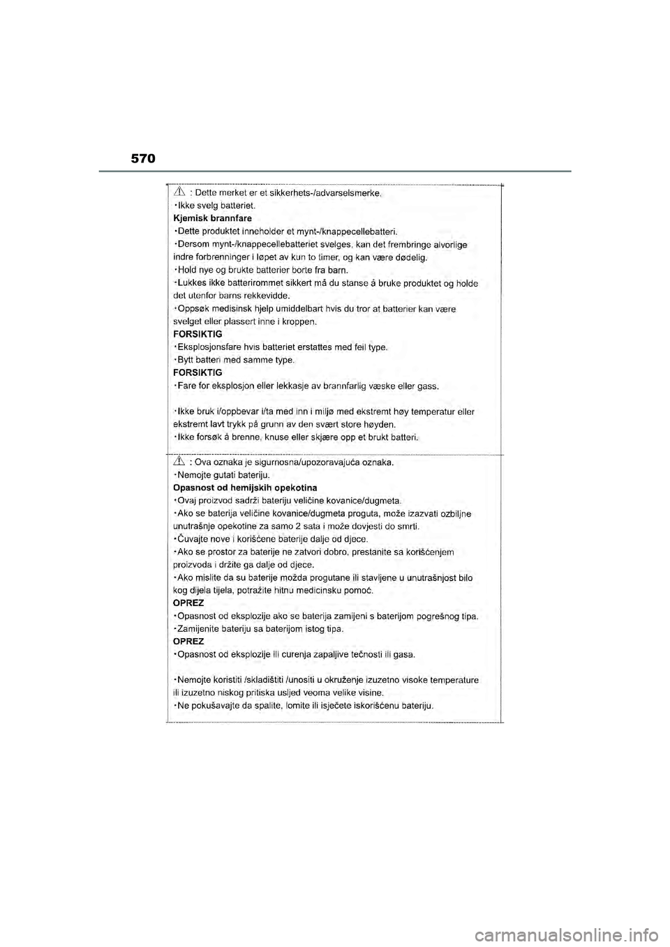 TOYOTA YARIS CROSS 2021  Instructieboekje (in Dutch) 570
Handleiding YARIS CROSS_Europa_M52K60_nl
YARIS_CROSS_HV_OM_Europe_OM52K60E.book  Page 570  Tuesday, June 1, 2021  1:48 PM 