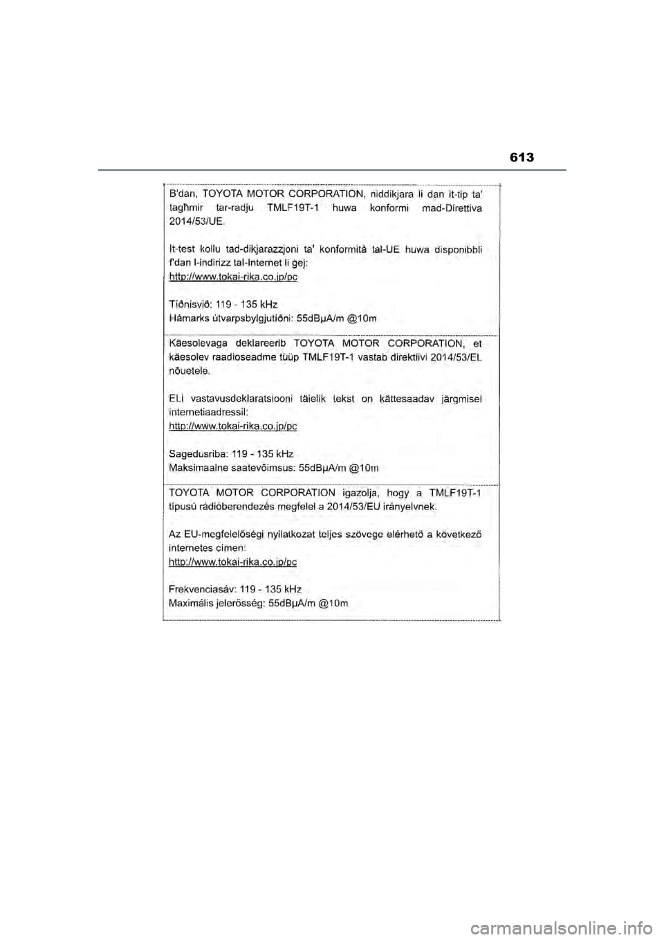 TOYOTA YARIS CROSS 2021  Instructieboekje (in Dutch) 613
Handleiding YARIS CROSS_Europa_M52K60_nl
YARIS_CROSS_HV_OM_Europe_OM52K60E.book  Page 613  Tuesday, June 1, 2021  1:48 PM 