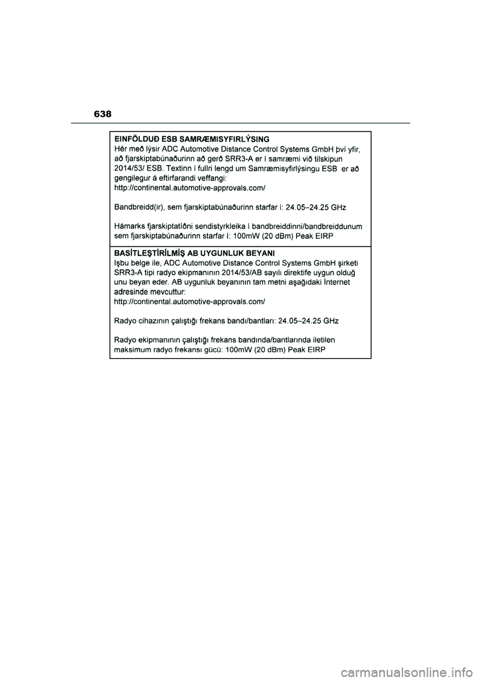 TOYOTA YARIS CROSS 2021  Instructieboekje (in Dutch) 638
Handleiding YARIS CROSS_Europa_M52K60_nl
YARIS_CROSS_HV_OM_Europe_OM52K60E.book  Page 638  Tuesday, June 1, 2021  1:48 PM 