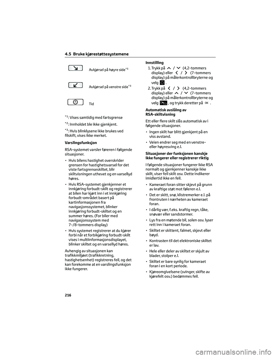 TOYOTA YARIS CROSS 2021 Instruksjoner for bruk (in Norwegian) Avkjørsel på høyre side*3
Avkjørsel på venstre side*3
Tid
*1: Vises samtidig med fartsgrense
*2: Innholdet ble ikke gjenkjent.
*3: Hvis blinklysene ikke brukes ved
filskift, vises ikke merket.
Va TOYOTA YARIS CROSS 2021 Instruksjoner for bruk (in Norwegian) Avkjørsel på høyre side*3
Avkjørsel på venstre side*3
Tid
*1: Vises samtidig med fartsgrense
*2: Innholdet ble ikke gjenkjent.
*3: Hvis blinklysene ikke brukes ved
filskift, vises ikke merket.
Va