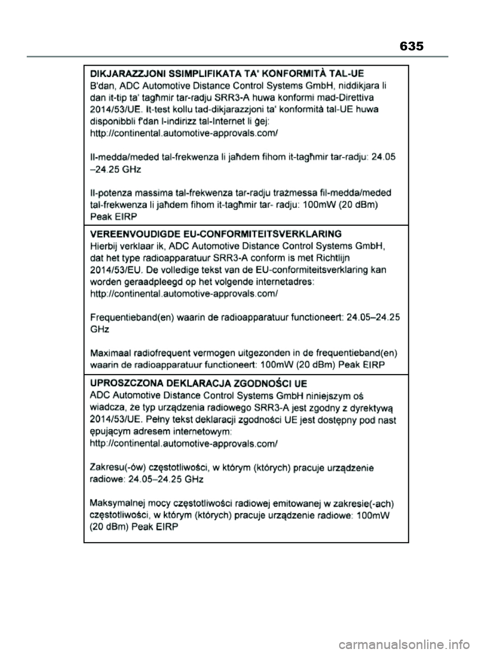 TOYOTA YARIS CROSS 2021 Instrukcja obsługi (in Polish) 635
19 YARIS Cross HV OM52K60E 15/6/21 14:22 Page 635 TOYOTA YARIS CROSS 2021 Instrukcja obsługi (in Polish) 635
19 YARIS Cross HV OM52K60E 15/6/21 14:22 Page 635