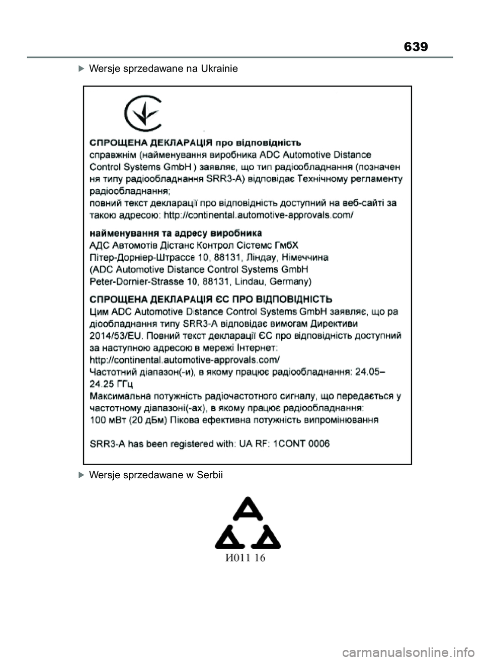 TOYOTA YARIS CROSS 2021  Instrukcja obsługi (in Polish) óWersje sprzedawane na Ukrainie
óWersje sprzedawane w Serbii
639
19 YARIS Cross HV OM52K60E  15/6/21  14:22  Page 639 