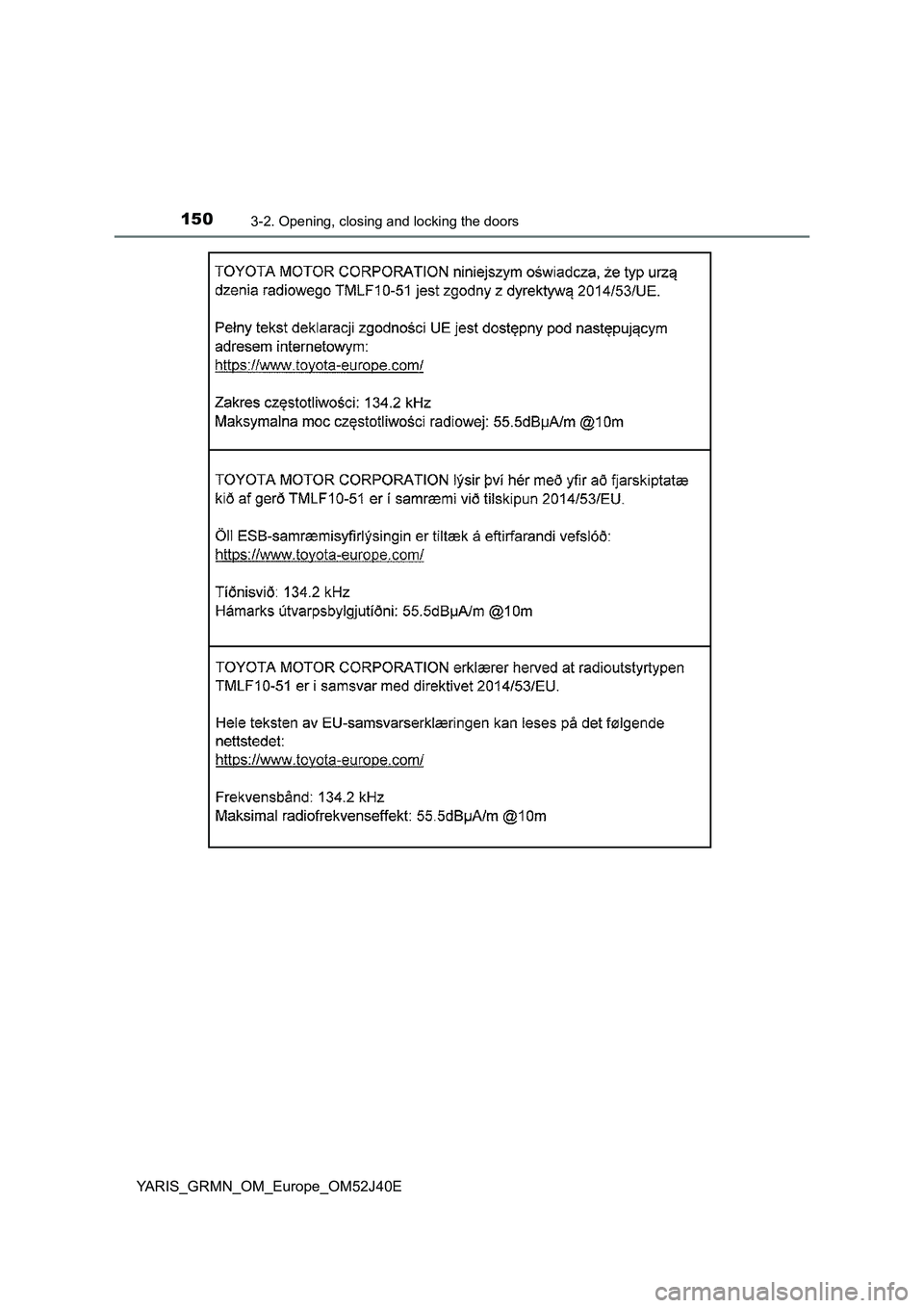 TOYOTA YARIS GRMN 2017 Owners Manual 1503-2. Opening, closing and locking the doors
YARIS_GRMN_OM_Europe_OM52J40E TOYOTA YARIS GRMN 2017 Owners Manual 1503-2. Opening, closing and locking the doors
YARIS_GRMN_OM_Europe_OM52J40E