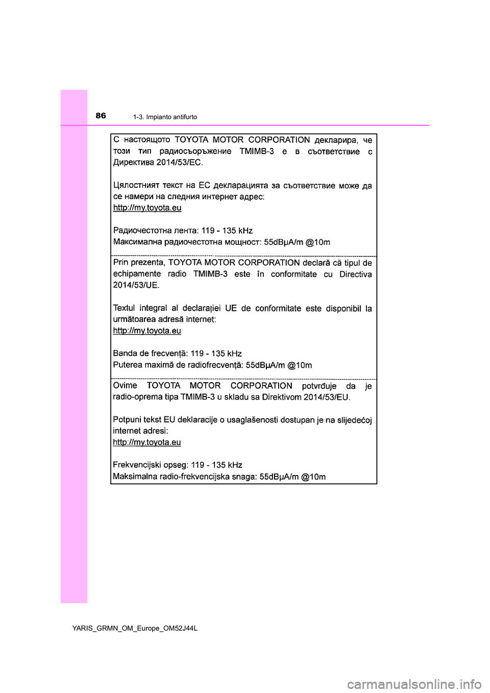 TOYOTA YARIS GRMN 2017  Manuale duso (in Italian) 861-3. Impianto antifurto
YARIS_GRMN_OM_Europe_OM52J44L 
