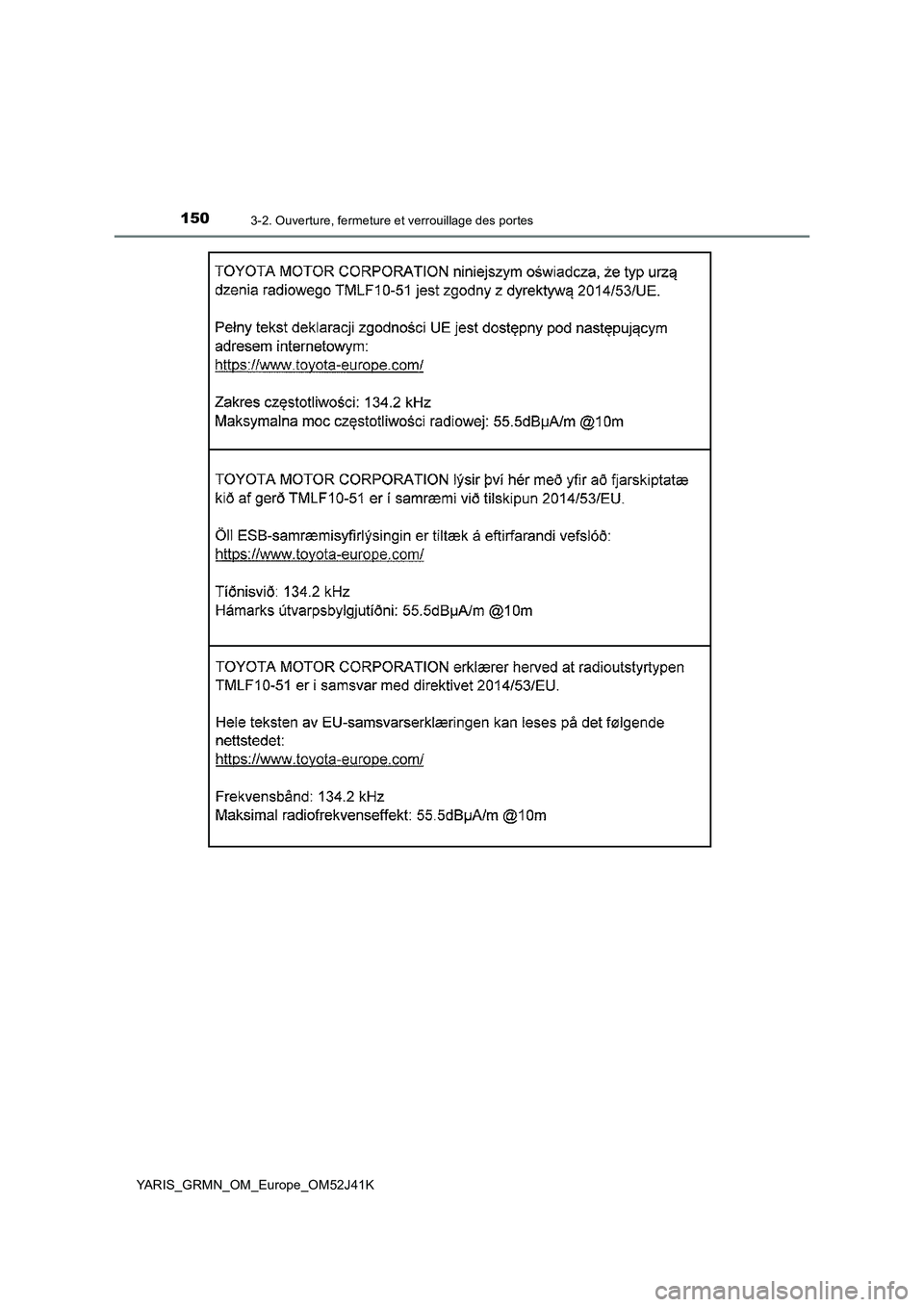 TOYOTA YARIS GRMN 2017  Notices Demploi (in French) 1503-2. Ouverture, fermeture et verrouillage des portes
YARIS_GRMN_OM_Europe_OM52J41K 