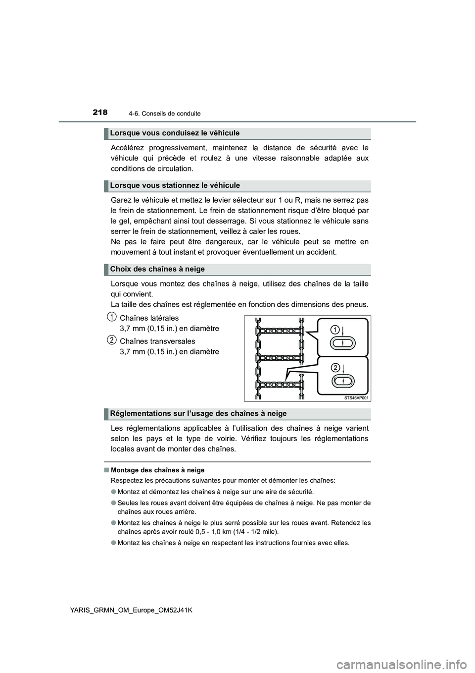 TOYOTA YARIS GRMN 2017 Notices Demploi (in French) 2184-6. Conseils de conduite
YARIS_GRMN_OM_Europe_OM52J41K
Accélérez progressivement, maintenez la distance de sécurité avec le
véhicule qui précède et roulez à une vitesse raisonnable adapt TOYOTA YARIS GRMN 2017 Notices Demploi (in French) 2184-6. Conseils de conduite
YARIS_GRMN_OM_Europe_OM52J41K
Accélérez progressivement, maintenez la distance de sécurité avec le
véhicule qui précède et roulez à une vitesse raisonnable adapt
