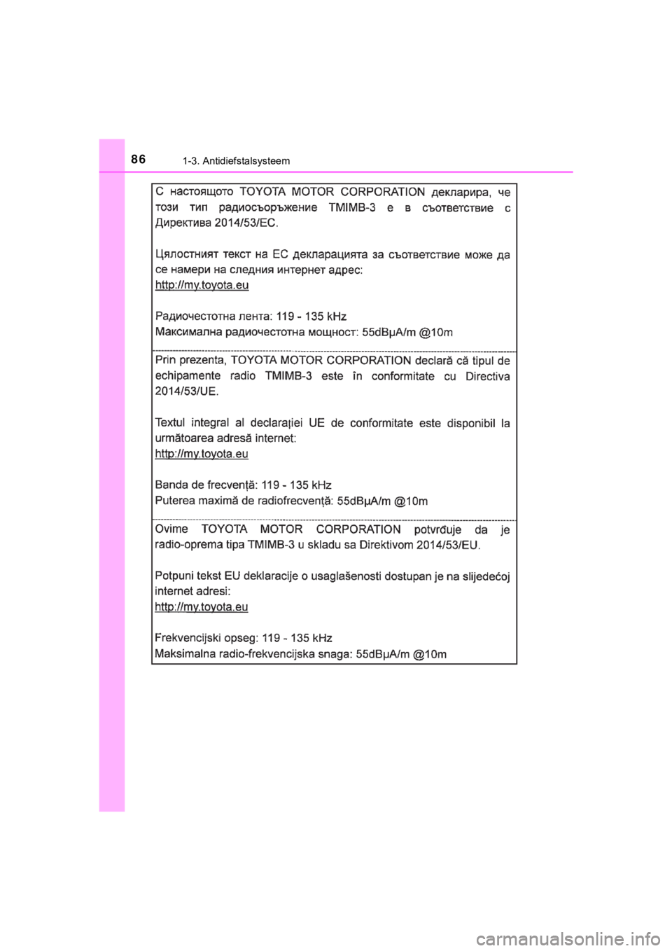 TOYOTA YARIS GRMN 2017  Instructieboekje (in Dutch) 861-3. Antidiefstalsysteem
YARIS_GRMN_OM_Europe_OM52J40E
YARIS_GRMN_OM_Europe_OM52J40E.book  Page 86  Tuesday, December 19, 2017  2:22 PM 
