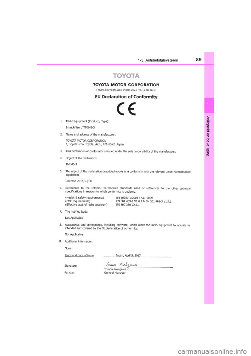 TOYOTA YARIS GRMN 2017  Instructieboekje (in Dutch) 891-3. Antidiefstalsysteem
1
Veiligheid en beveiliging
YARIS_GRMN_OM_Europe_OM52J40E
YARIS_GRMN_OM_Europe_OM52J40E.book  Page 89  Tuesday, December 19, 2017  2:22 PM 