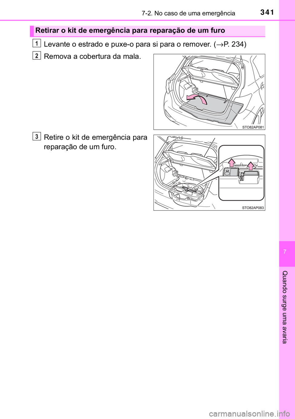 TOYOTA YARIS GRMN 2017  Manual de utilização (in Portuguese) 341������1�R��F�D�V�R��G�H��X�P�D��H�P�H�U�J�r�Q�F�L�D
�
�4�X�D�Q�G�R��V�X�U�J�H��X�P�D��D�Y�D�U�L�D
�/�H�Y�D�Q�W�H��R��H�V�W�U�D�G�R��H��S�X�[�H��R��S�D�U�D��V�L��S�D�U�D��R��U