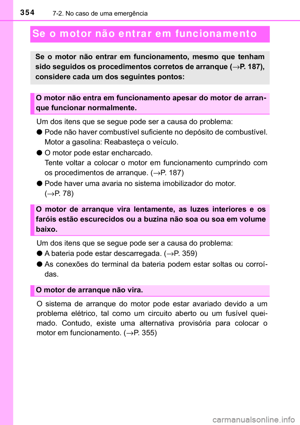 TOYOTA YARIS GRMN 2017  Manual de utilização (in Portuguese) 354������1�R��F�D�V�R��G�H��X�P�D��H�P�H�U�J�r�Q�F�L�D
Se o motor não entrar em funcionamento
<0038005000030047005200560003004c00570048005100560003005400580048000300560048000300560048004a005