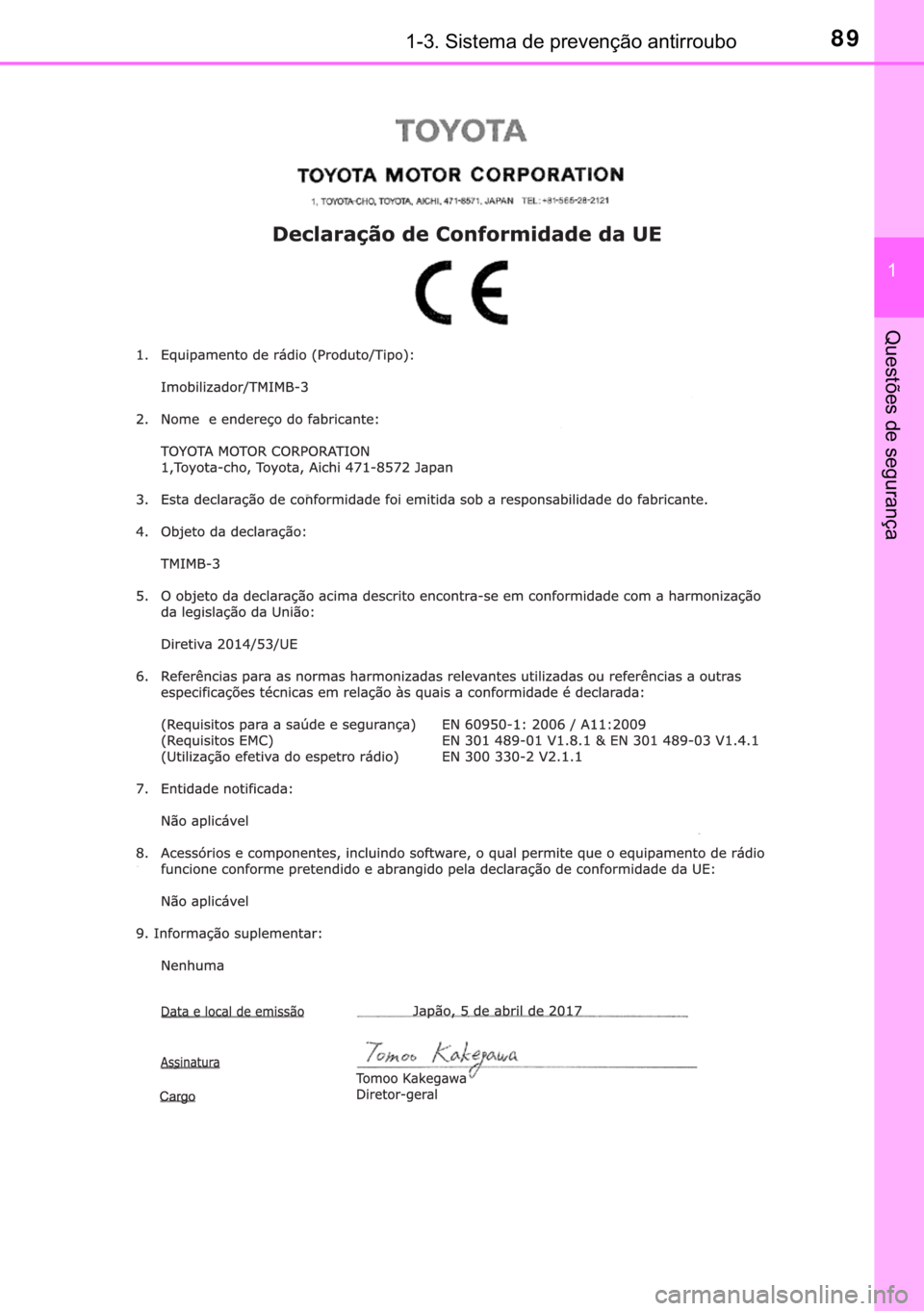 TOYOTA YARIS GRMN 2017  Manual de utilização (in Portuguese) 89������6�L�V�W�H�P�D��G�H��S�U�H�Y�H�Q�o�m�R��D�Q�W�L�U�U�R�X�E�R
�
�4�X�H�V�W�}�H�V��G�H��V�H�J�X�U�D�Q�o�D 