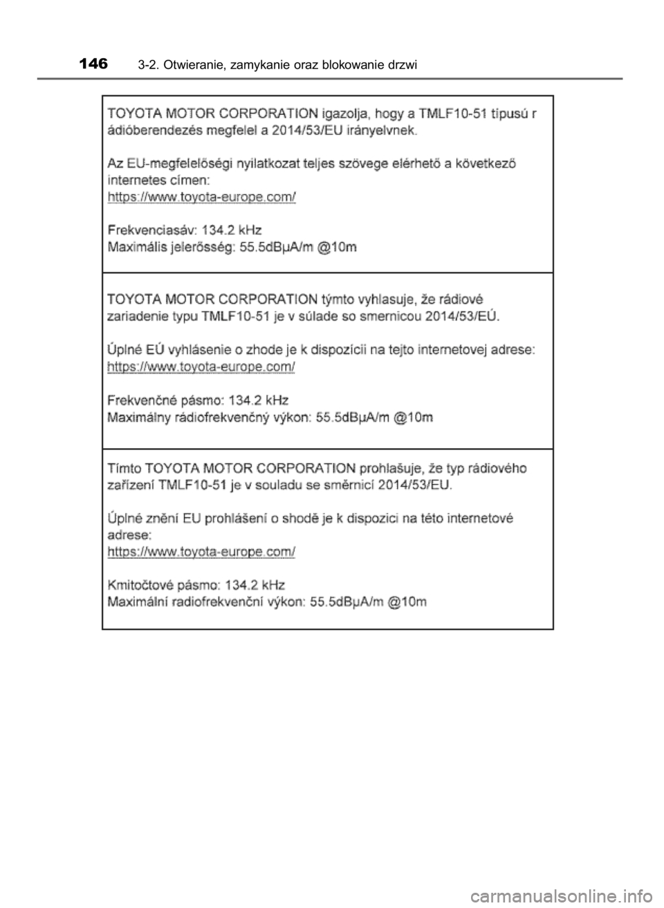 TOYOTA YARIS GRMN 2017 Instrukcja obsługi (in Polish) 1463-2. Otwieranie, zamykanie oraz blokowanie drzwi
51 YARIS GRMN OM52J40E_p 20/12/17 12:15 Page 146 (Black plate) TOYOTA YARIS GRMN 2017 Instrukcja obsługi (in Polish) 1463-2. Otwieranie, zamykanie oraz blokowanie drzwi
51 YARIS GRMN OM52J40E_p 20/12/17 12:15 Page 146 (Black plate)