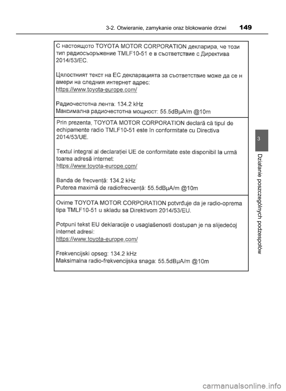 TOYOTA YARIS GRMN 2017 Instrukcja obsługi (in Polish) 3-2. Otwieranie, zamykanie oraz blokowanie drzwi149
3
Dzia∏anie poszczególnych podzespo∏ów
51 YARIS GRMN OM52J40E_p 20/12/17 12:15 Page 149 (Black plate) TOYOTA YARIS GRMN 2017 Instrukcja obsługi (in Polish) 3-2. Otwieranie, zamykanie oraz blokowanie drzwi149
3
Dzia∏anie poszczególnych podzespo∏ów
51 YARIS GRMN OM52J40E_p 20/12/17 12:15 Page 149 (Black plate)