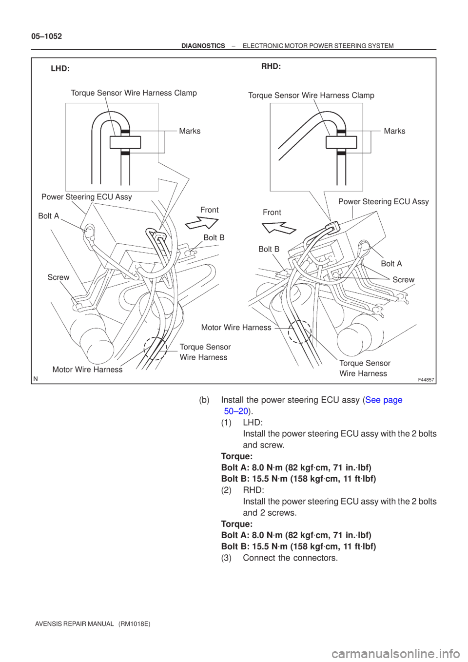TOYOTA AVENSIS 2005 Service Repair Manual F44857
LHD:RHD:
Torque Sensor Wire Harness Clamp
Marks
Power Steering ECU Assy
Front
Motor Wire Harness
Torque Sensor
Wire Harness
Front
Torque Sensor
Wire Harness
Motor Wire Harness
Power Steering EC TOYOTA AVENSIS 2005 Service Repair Manual F44857
LHD:RHD:
Torque Sensor Wire Harness Clamp
Marks
Power Steering ECU Assy
Front
Motor Wire Harness
Torque Sensor
Wire Harness
Front
Torque Sensor
Wire Harness
Motor Wire Harness
Power Steering EC