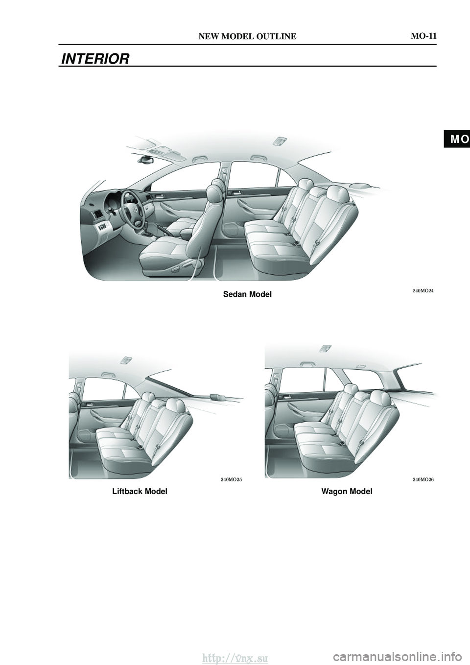 TOYOTA AVENSIS 2003  Service User Guide MO
NEW MODEL OUTLINE

 Sedan Model
Liftback Model Wagon Model
MO-11
INTERIOR
http://vnx.su  
