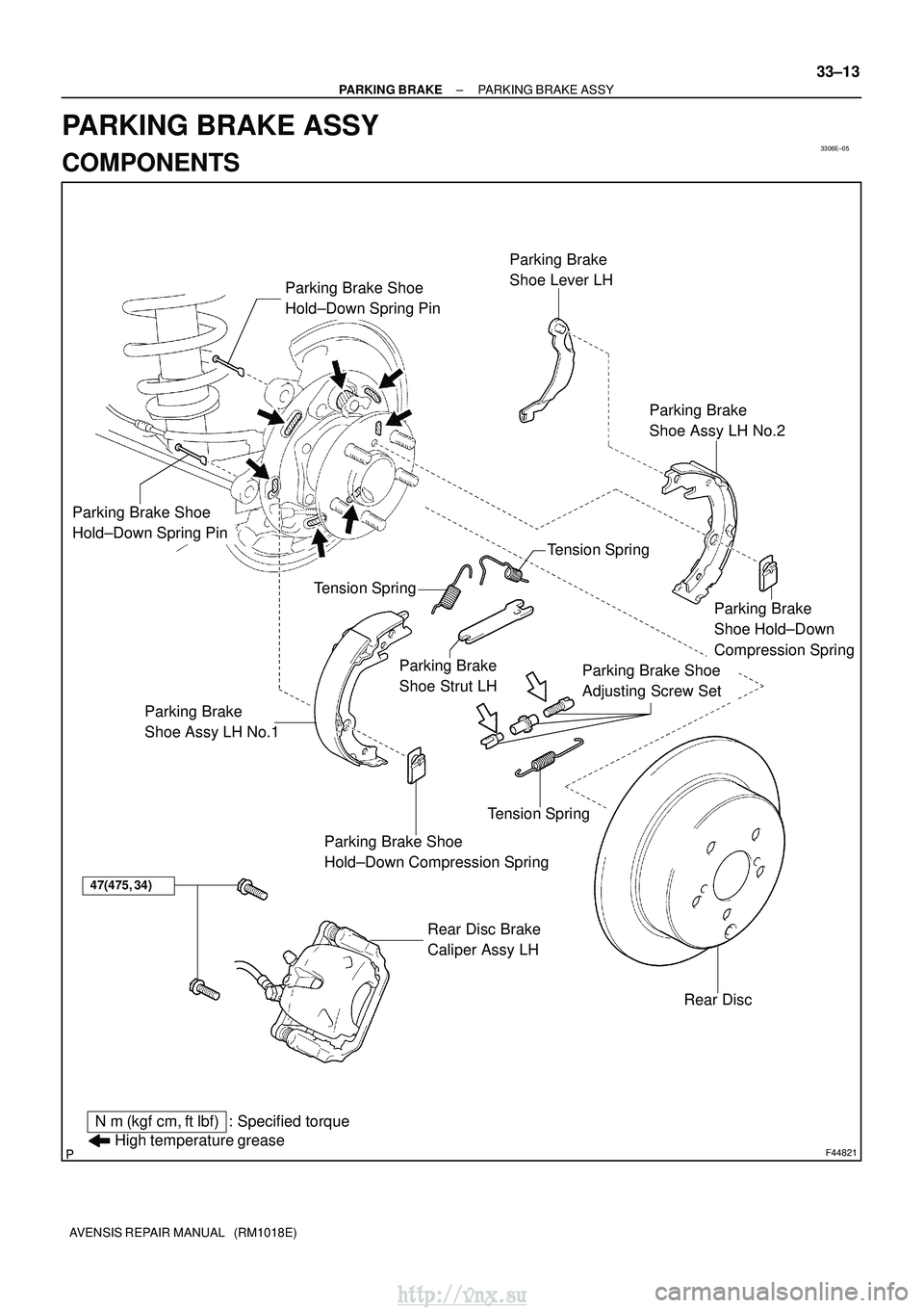 TOYOTA AVENSIS 2003  Service Repair Manual 3306E±05
Parking Brake 
Shoe Hold±Down
Compression Spring
Parking Brake Shoe
Adjusting Screw SetParking Brake
Shoe Strut LH
F44821
Parking Brake
Shoe Lever LHParking Brake
Shoe Assy LH No.2
Parking 