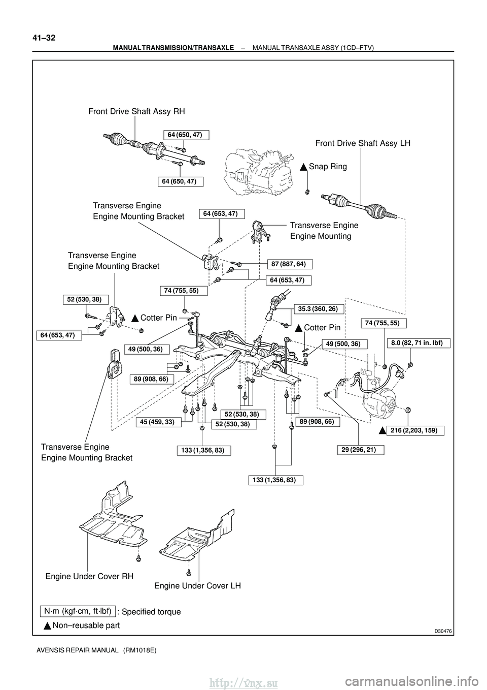 TOYOTA AVENSIS 2003  Service Repair Manual D30476
Front Drive Shaft Assy RHFront Drive Shaft Assy LH
  Snap Ring
Transverse Engine
Engine Mounting Bracket
Transverse Engine
Engine Mounting
Transverse Engine
Engine Mounting Bracket
64 (653, 47