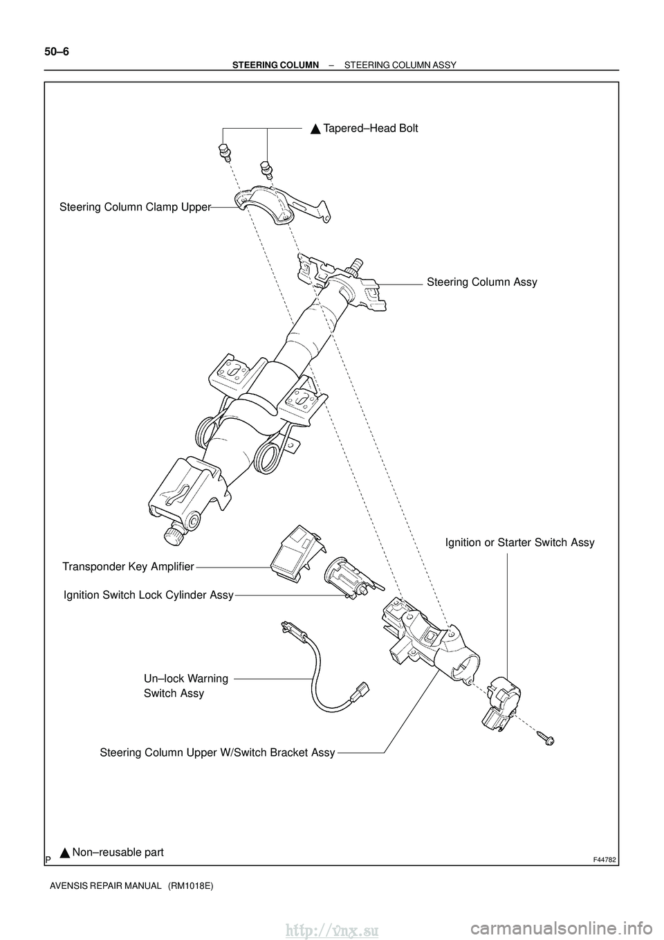 TOYOTA AVENSIS 2003  Service Repair Manual F44782
Transponder Key Amplifier
 Tapered±Head Bolt
Steering Column Clamp Upper
Ignition or Starter Switch Assy
Un±lock Warning 
Switch Assy
Steering Column Upper W/Switch Bracket Assy
Ignition Swi