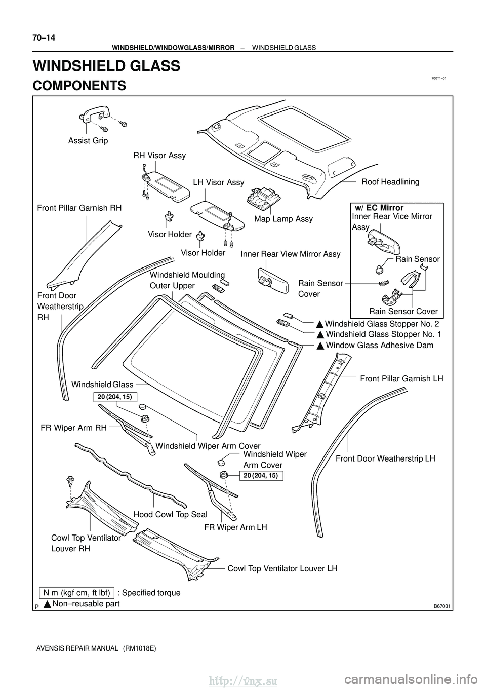 TOYOTA AVENSIS 2003  Service Repair Manual 700T1±01
B67031
Assist GripRH Visor Assy
LH Visor Assy
Map Lamp Assy Roof Headlining
Rain Sensor 
Cover Rain Sensor Cover
Front Pillar Garnish RH
Front Door 
Weatherstrip 
RH Windshield Moulding 
Out