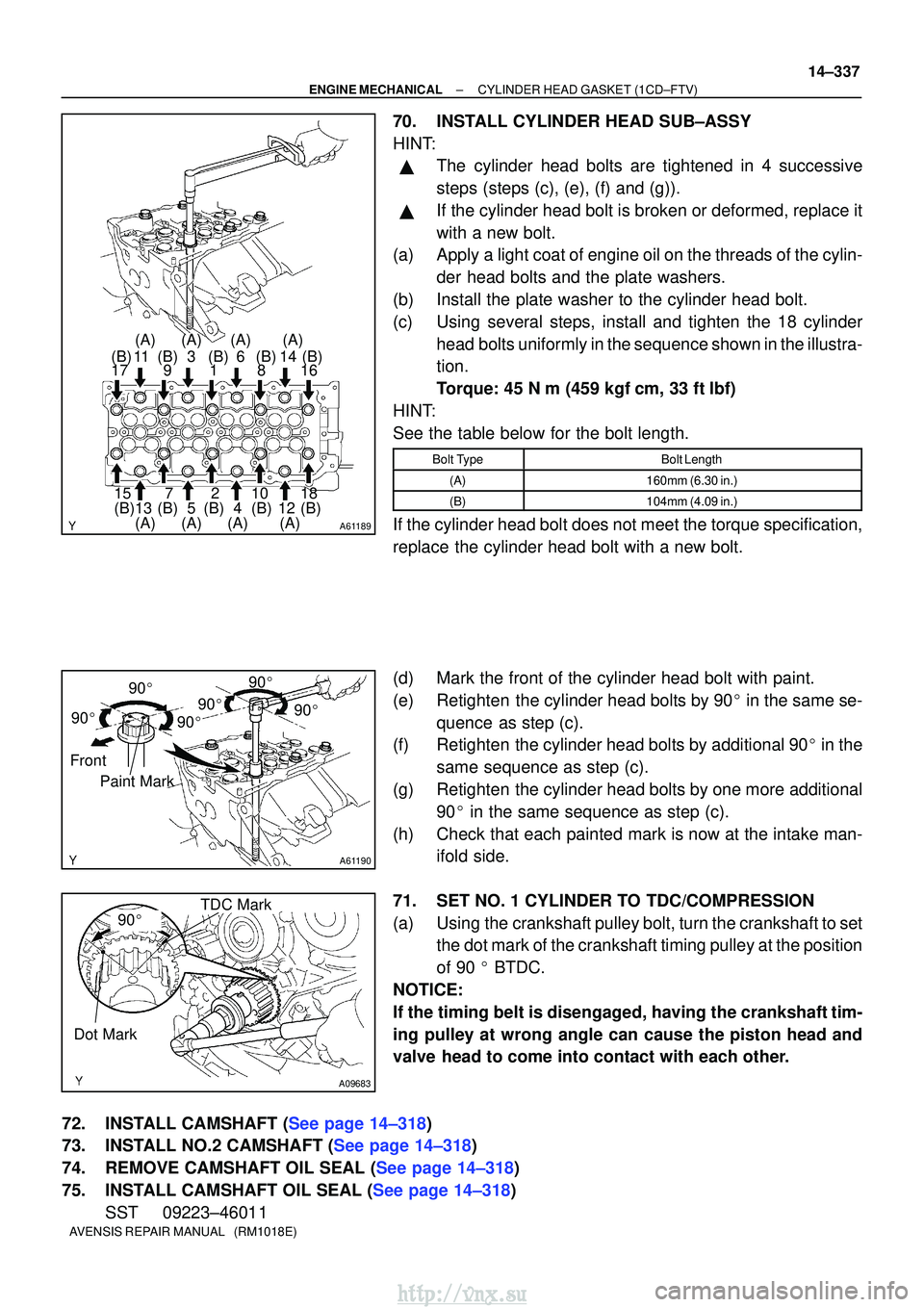 TOYOTA AVENSIS 2003  Service Repair Manual A61189
10
11
12
13 14
15 16
17
18
2
1
4563
7 8
9
(A) (A)
(A)(A) (A)
(A)
(A)
(B) (B) (B) (B) (B) (B) (B)(B)
(B)(B)
(A)
A61190
90
 90

9090
 90

90
Front Paint Mark
90
A09683
TDC Mark
Dot Mark
±