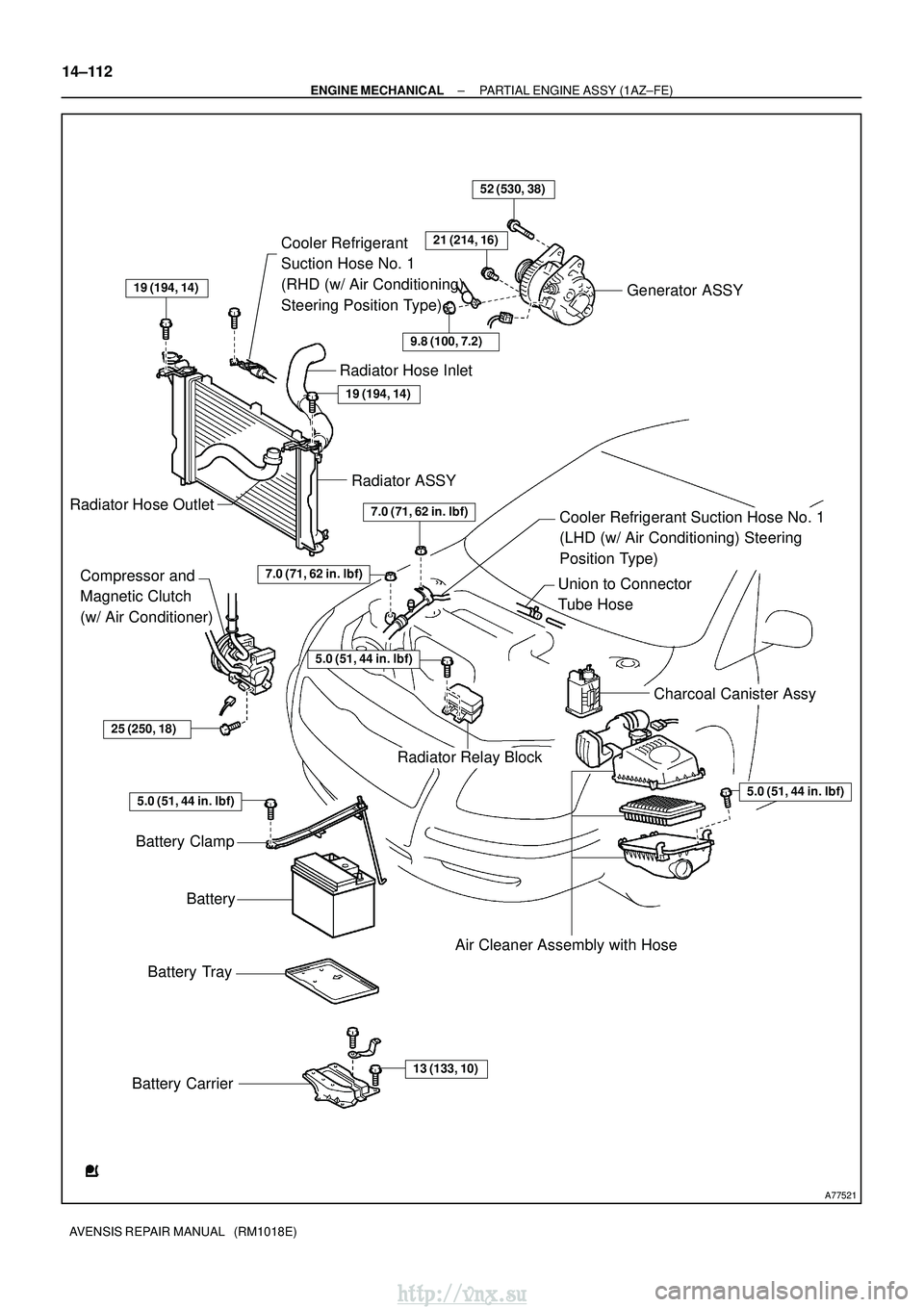 TOYOTA AVENSIS 2003  Service Repair Manual A77521
Generator ASSY
Cooler Refrigerant 
Suction Hose No. 1 
(RHD (w/ Air Conditioning) 
Steering Position Type)
Radiator Hose Inlet
Radiator Hose Outlet
Cooler Refrigerant Suction Hose No. 1 
(LHD (