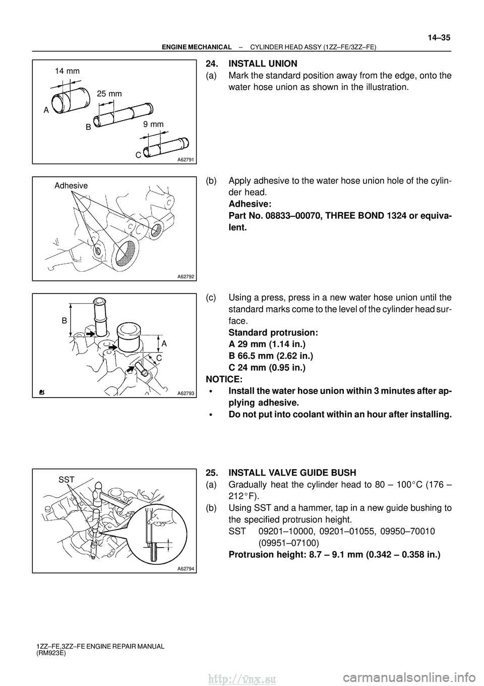 TOYOTA AVENSIS 2003  Service Repair Manual A62791
14 mm25 mm
9 mm
A
B
C
A62792
Adhesive
A62793
B A
C
A62794
SST
±
ENGINE MECHANICAL CYLINDER HEAD ASSY (1ZZ±FE/3ZZ±FE)
14±35
1ZZ±FE,3ZZ±FE ENGINE REPAIR MANUAL
(RM923E)
24. INSTALL UNION
(a
