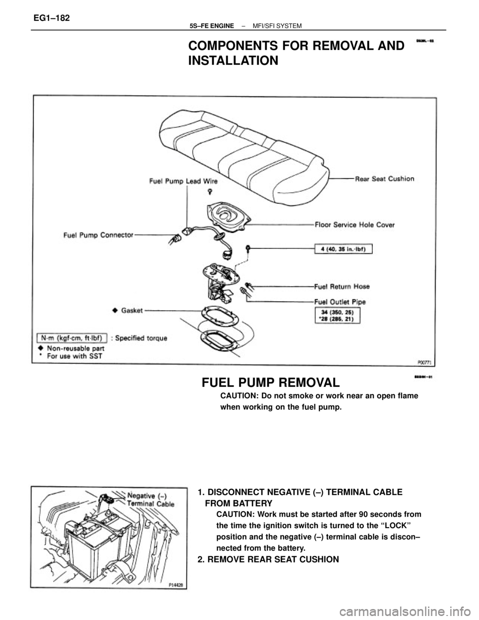 TOYOTA CAMRY 2000  Service Repair Manual 1. DISCONNECT NEGATIVE (±) TERMINAL CABLE
   FROM BATTERY
CAUTION: Work must be started after 90 seconds from
the time the ignition switch is turned to the ªLOCKº
position and the negative (±) ter