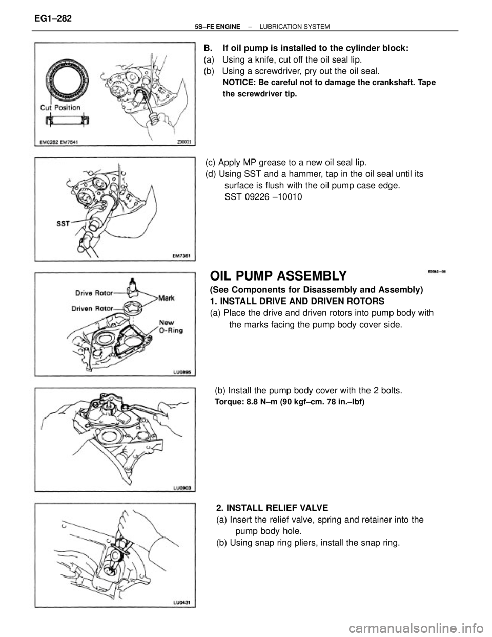 TOYOTA CAMRY 2000  Service Repair Manual OIL PUMP ASSEMBLY
(See Components for Disassembly and Assembly)
1. INSTALL DRIVE AND DRIVEN ROTORS
(a) Place the drive and driven rotors into pump body with
the marks facing the pump body cover side. 