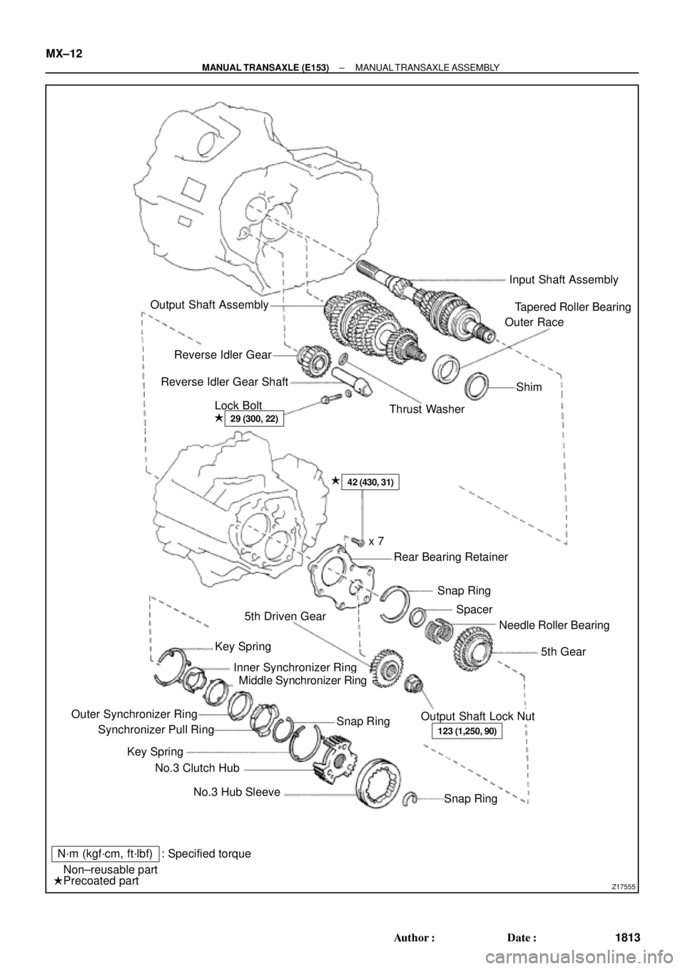 TOYOTA CAMRY 2000  Service Repair Manual Z17555
Input Shaft Assembly
Output Shaft Assembly
Tapered Roller Bearing
Outer Race
Shim
Thrust Washer Reverse Idler Gear
Reverse Idler Gear Shaft
Lock Bolt
29 (300, 22)
42 (430, 31)
Rear Bearing Re