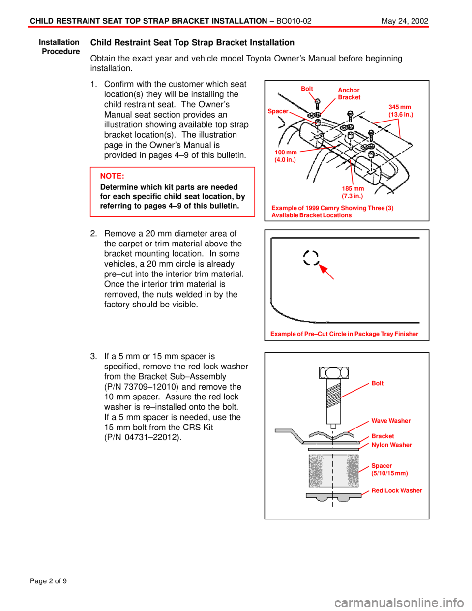 TOYOTA CAMRY 2000  Service Repair Manual CHILD RESTRAINT SEAT TOP STRAP BRACKET INSTALLATION ± BO010-02May 24, 2002
Page 2 of 9
Child Restraint Seat Top Strap Bracket Installation
Obtain the exact year and vehicle model Toyota Owners Manua