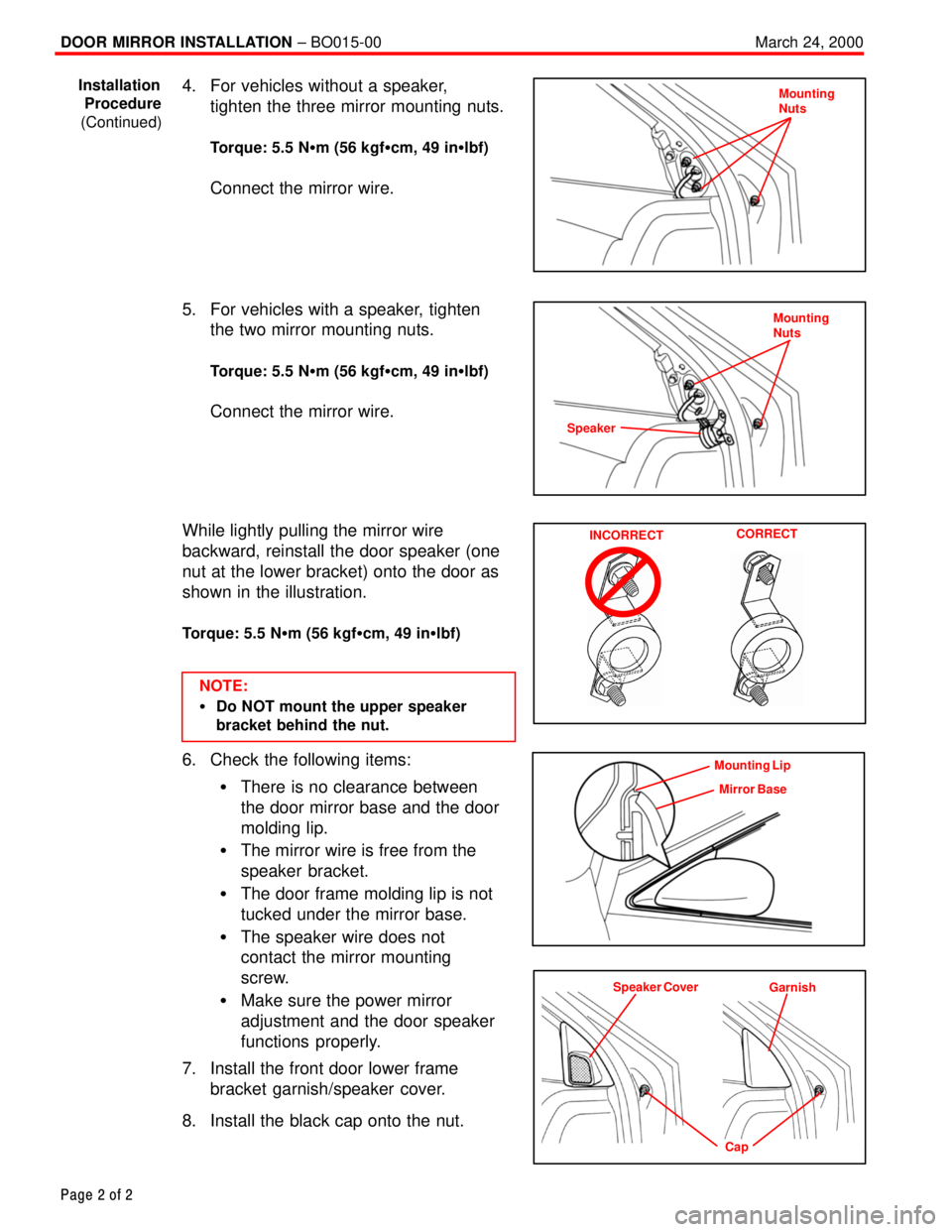 TOYOTA CAMRY 2000  Service Repair Manual DOOR MIRROR INSTALLATION ± BO015-00 March 24, 2000
Page 2 of 2
4. For vehicles without a speaker,
tighten the three mirror mounting nuts.
Torque: 5.5 N�m (56 kgf�cm, 49 in�lbf)
Connect the mirror wir