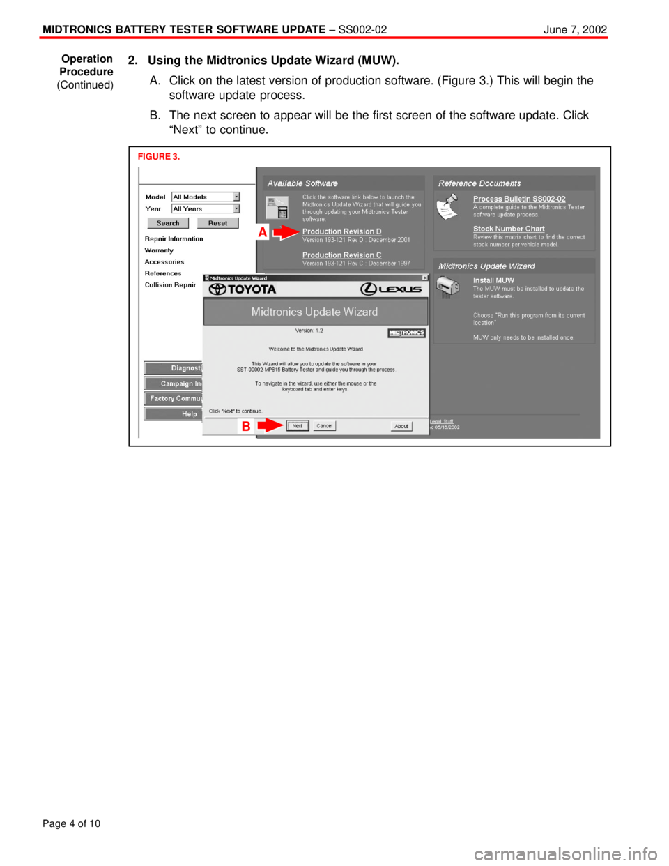 TOYOTA CAMRY 2000  Service Repair Manual MIDTRONICS  BATTERY TESTER SOFTWARE UPDATE ± SS002-02June 7, 2002
Page 4 of 10
2. Using the Midtronics Update Wizard (MUW).
A. Click on the latest version of production software. (Figure 3.) This wil
