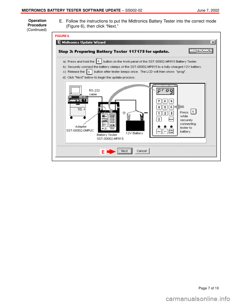 TOYOTA CAMRY 2000  Service Repair Manual MIDTRONICS  BATTERY TESTER SOFTWARE UPDATE ± SS002-02June 7, 2002
Page 7 of 10
E. Follow the instructions to put the Midtronics Battery Tester into the correct mode
(Figure 6), then click ªNext.º
F