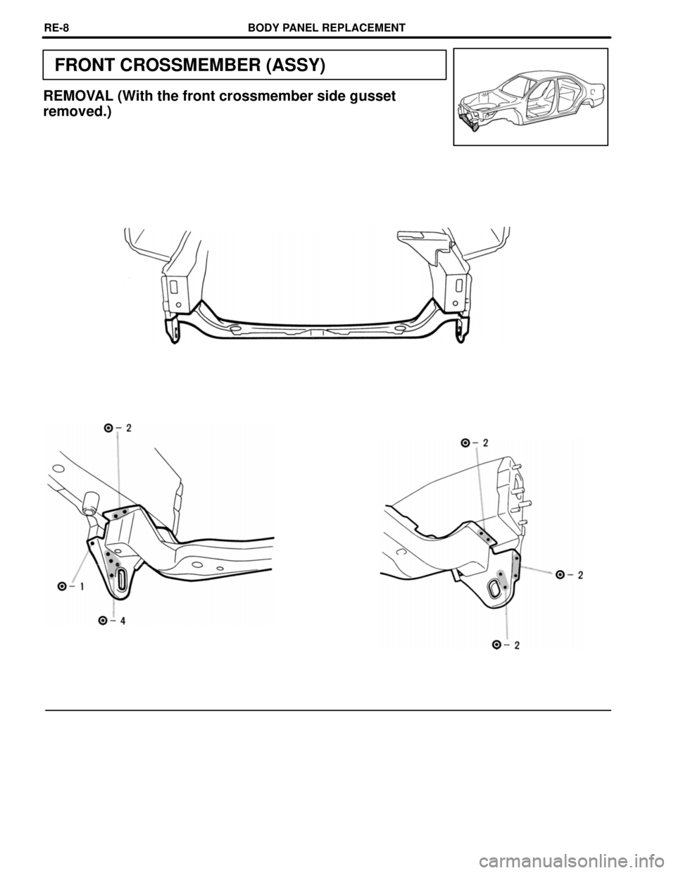 TOYOTA CAMRY 2000  Service Repair Manual FRONT CROSSMEMBER (ASSY)
REMOVAL (With the front crossmember side gusset
removed.)
BODY PANEL REPLACEMENTRE-8 