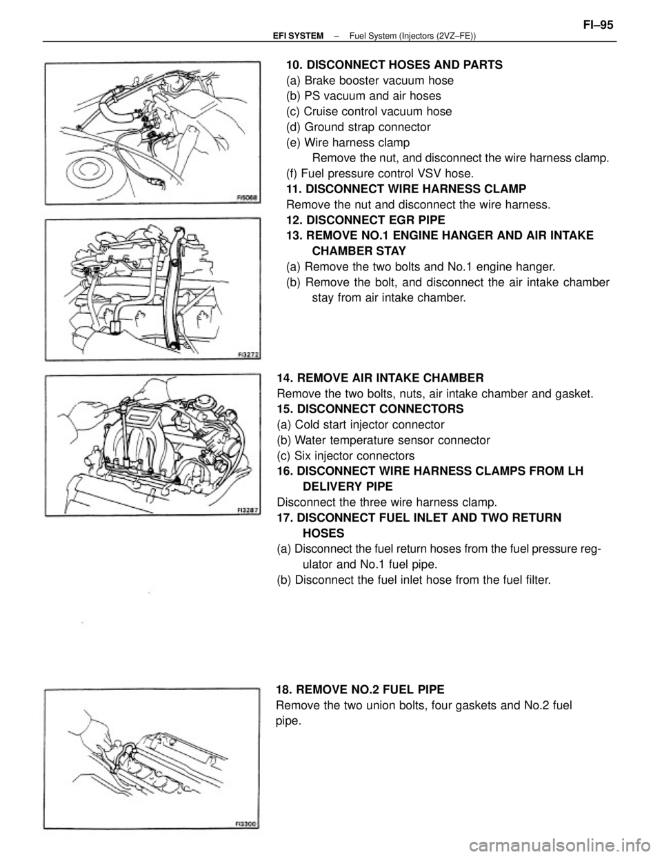 TOYOTA CAMRY V20 1986 Service Information 10. DISCONNECT HOSES AND PARTS
(a) Brake booster vacuum hose
(b) PS vacuum and air hoses
(c) Cruise control vacuum hose
(d) Ground strap connector
(e) Wire harness clamp
Remove the nut, and disconnect TOYOTA CAMRY V20 1986 Service Information 10. DISCONNECT HOSES AND PARTS
(a) Brake booster vacuum hose
(b) PS vacuum and air hoses
(c) Cruise control vacuum hose
(d) Ground strap connector
(e) Wire harness clamp
Remove the nut, and disconnect