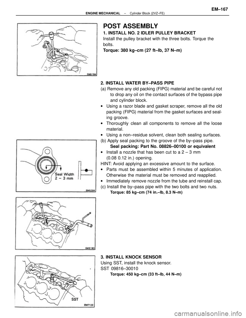 TOYOTA CAMRY V20 1986 Service Information 2. INSTALL WATER BY±PASS PIPE
(a) Remove any old packing (FIPG) material and be careful not
to drop any oil on the contact surfaces of the bypass pipe
and cylinder block.
wUsing a razor blade and gas TOYOTA CAMRY V20 1986 Service Information 2. INSTALL WATER BY±PASS PIPE
(a) Remove any old packing (FIPG) material and be careful not
to drop any oil on the contact surfaces of the bypass pipe
and cylinder block.
wUsing a razor blade and gas
