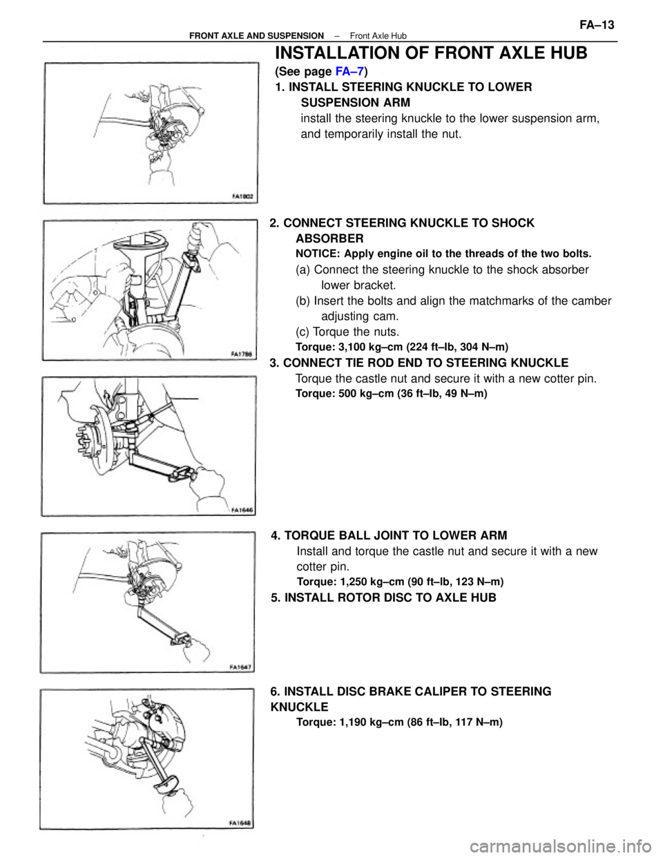 TOYOTA CAMRY V20 1986  Service Information 2. CONNECT STEERING KNUCKLE TO SHOCK
ABSORBER
NOTICE: Apply engine oil to the threads of the two bolts.
(a) Connect the steering knuckle to the shock absorber
lower bracket.
(b) Insert the bolts and a